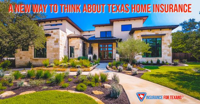 A new way to think about Texas home insurance
