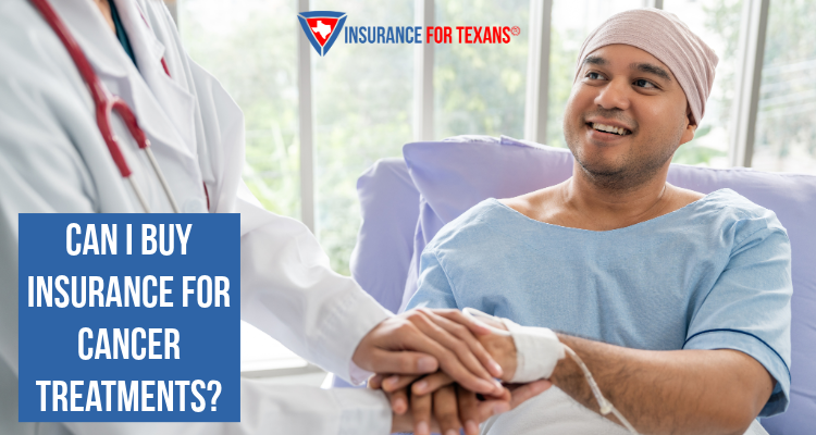 Can I Buy Insurance For Cancer Treatments?