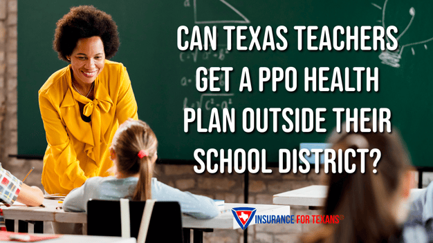 Can Texas Teachers Get a PPO Health Plan Outside Their School District