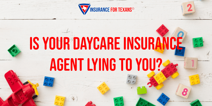 Daycare insurance agent lying to you