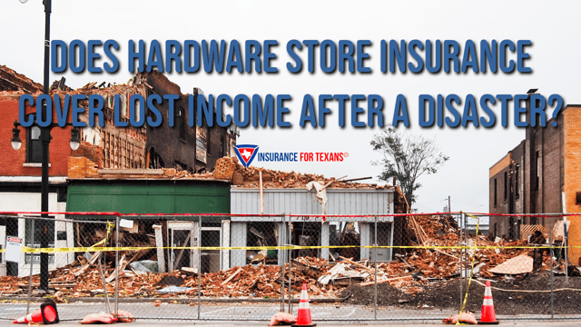 Does Hardware Store Insurance Cover Lost Income After a Disaster