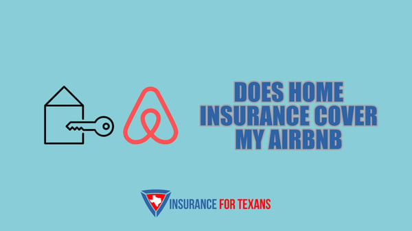 Does Home Insurance Cover My Airbnb