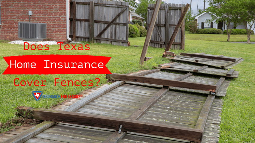 Does Texas Home Insurance Cover Fences