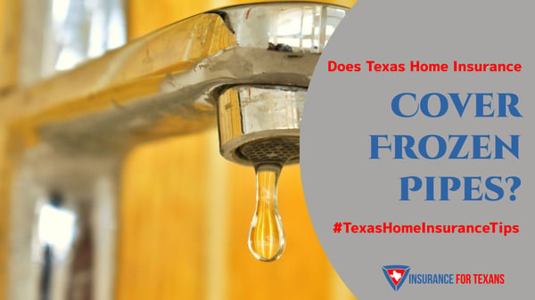 Does Texas Home Insurance Cover Frozen Pipes