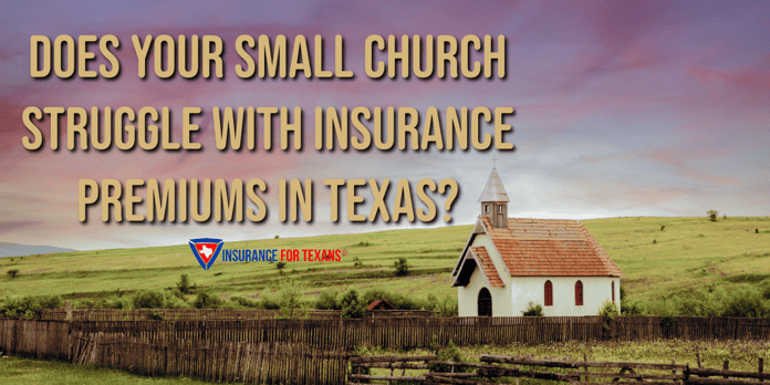 Does Your Small Church Struggle with Insurance Premiums in Texas