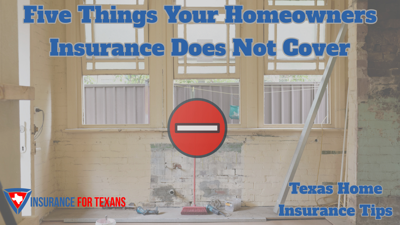 Five Things Your Homeowners Insurance Does Not Cover