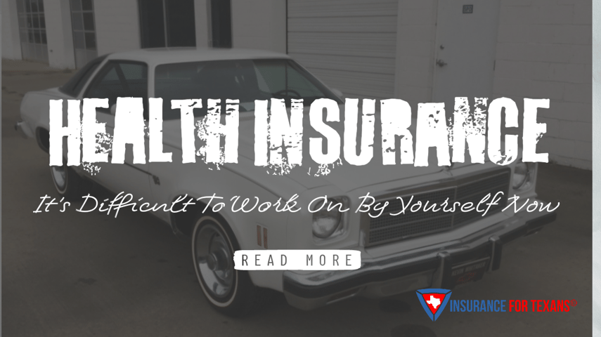 Health Insurance - Its difficult To Work On By Yourself Now