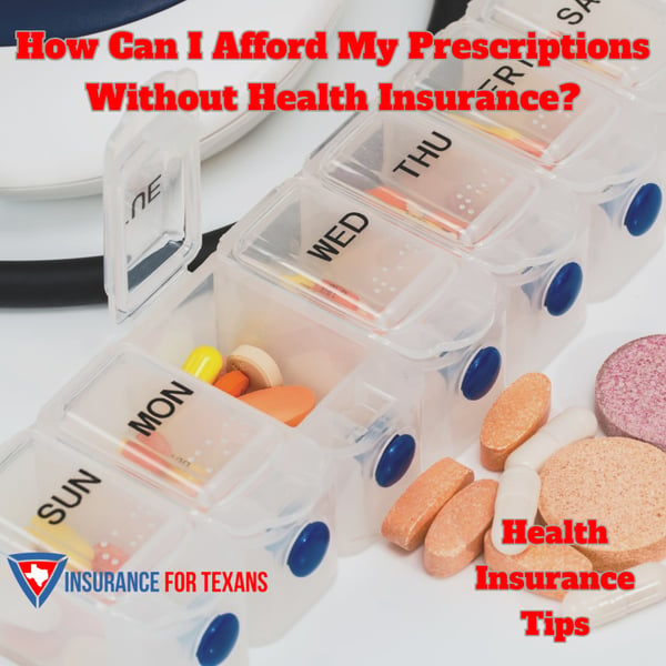 How Can I Afford My Prescriptions Without Health Insurance