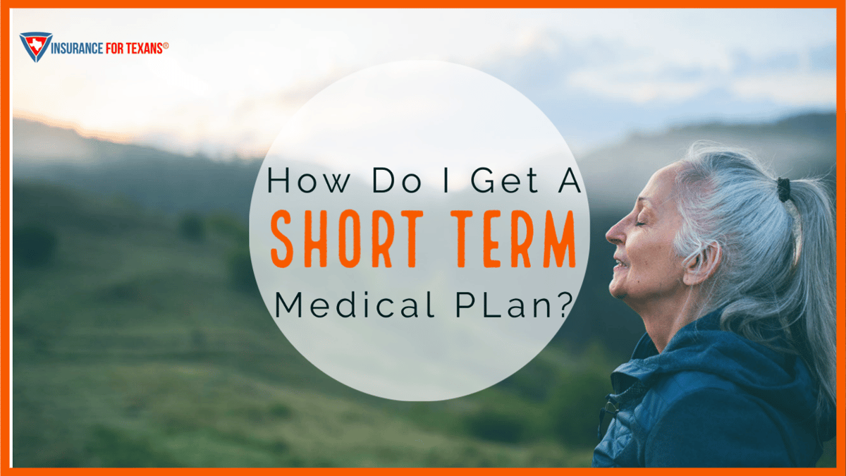 How Do I Get A Short Term Medical Plan?