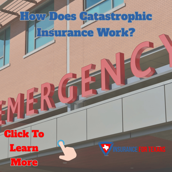 How Does Catastrophic Insurance Work