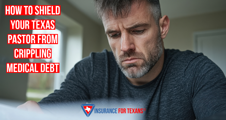 How To Shield Your Texas Pastor From Crippling Medical Debt