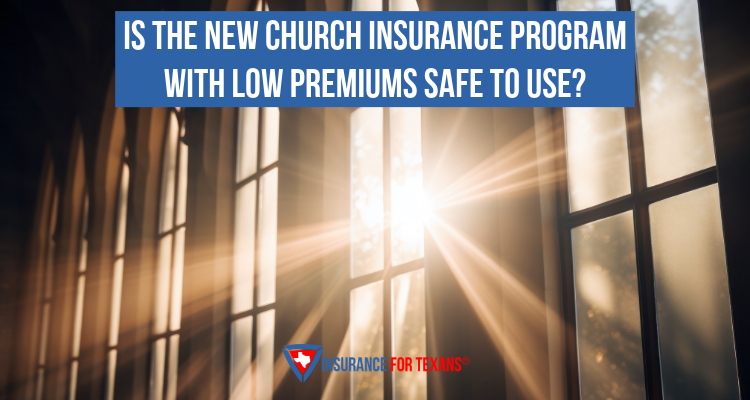 Is The New Church Insurance Program With Low Premiums Safe To Use?