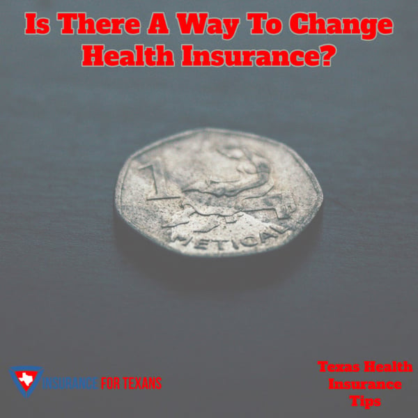 Is There A Way To Change Health Insurance