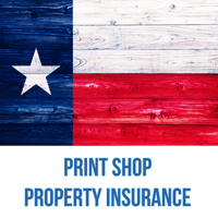 True Texas Print Shop Property Insurance