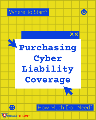 Purchasing Cyber Liability Coverage