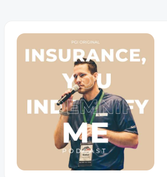 PGI Insurance You Indemnify Me Podcast