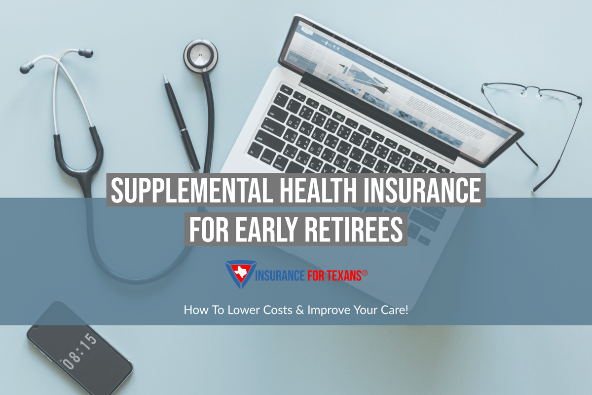 Texans Who Retire Early Need Supplemental Health Insurance To Lower Costs