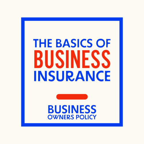 Business Owner's Policies are part of the Basics of Texas Business Insurance