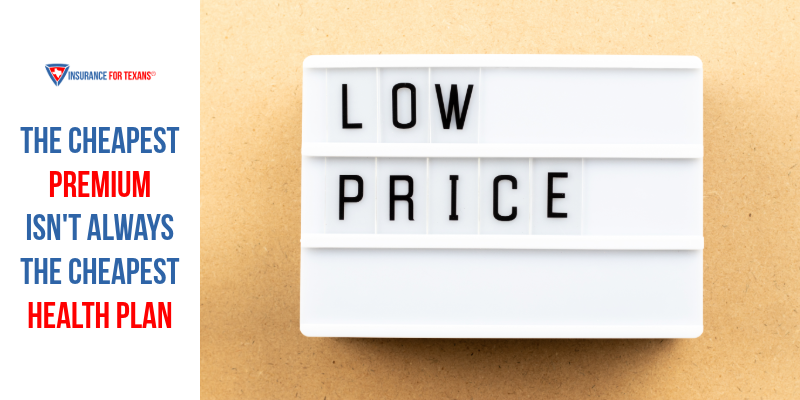 The Cheapest Premium Isn't Always the Cheapest Health Plan