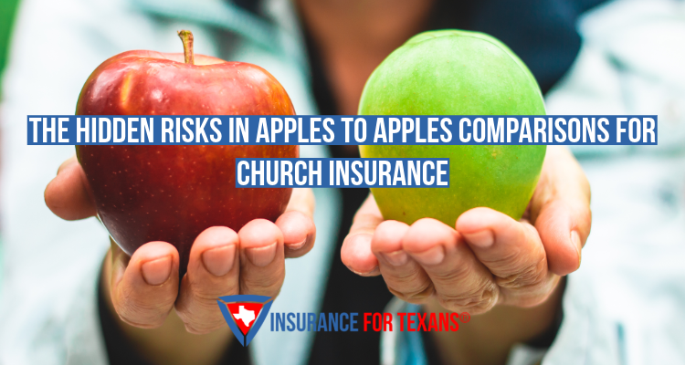 The Hidden Risks In Apples to Apples Comparisons For Church Insurance