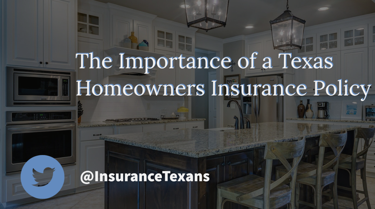 The Importance of a Texas Homeowners Insurance Policy