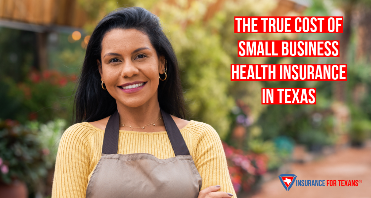The True Cost Of Small Business Health Insurance In Texas