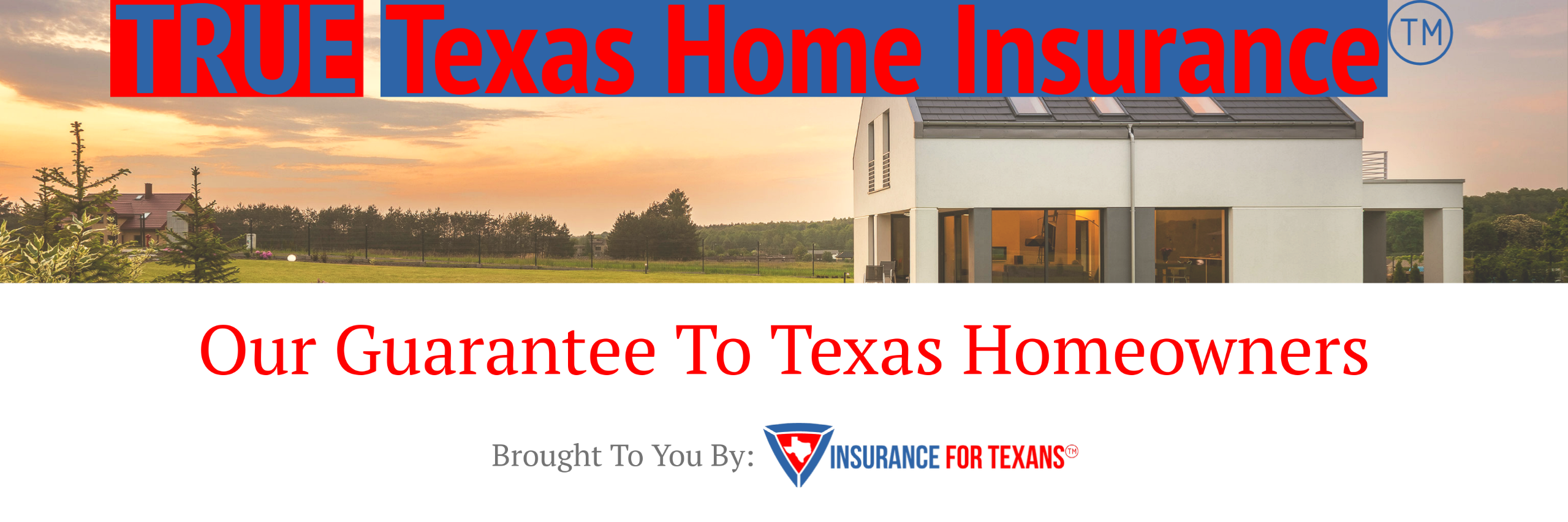 True Texas Home Insurance - Our Guarantee To You