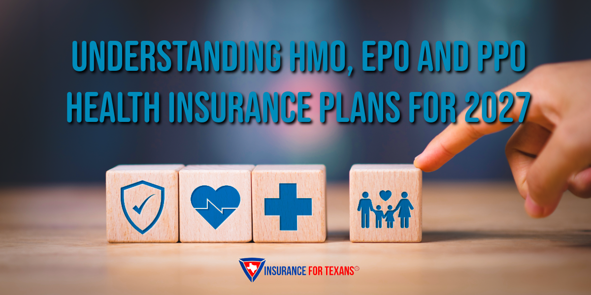 Understanding HMO, EPO and PPO Health Insurance Plans for 2027