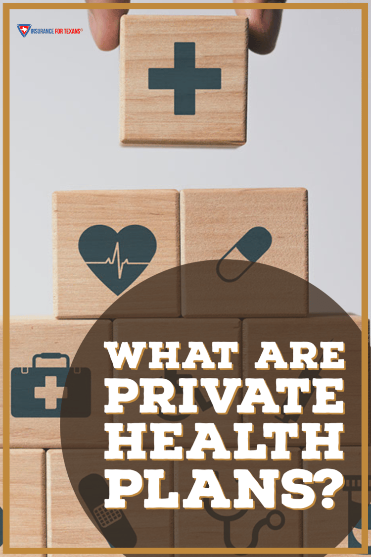 What Are Private Health Insurance Plans?