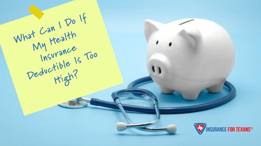 What Can I Do If My Health Insurance Deductible Is Too High
