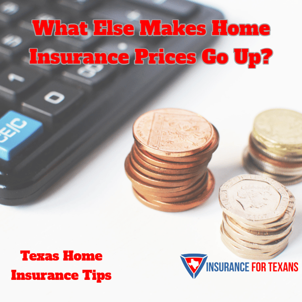 What Else Makes Home Insurance Prices Go Up
