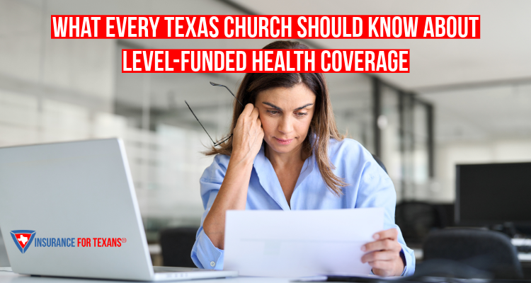 What Every Texas Church Should Know About Level-Funded Health Coverage