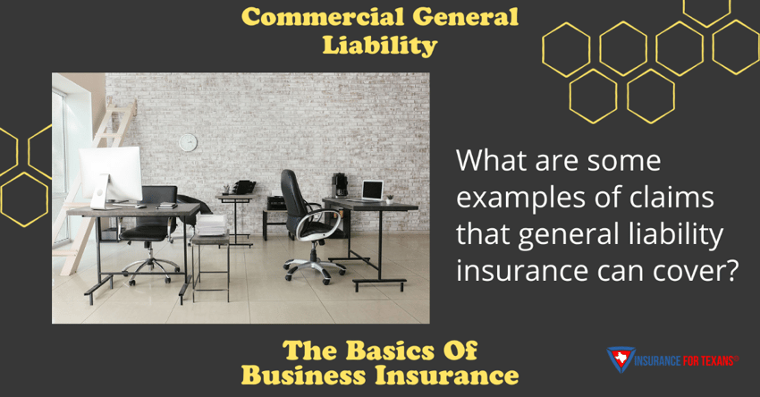 What are some examples of claims that general liability insurance can cover?