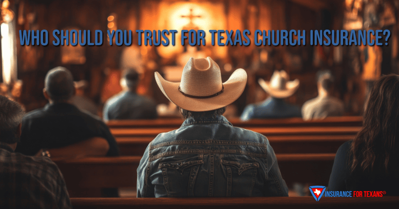 Who Should You Trust For Texas Church Insurance blog