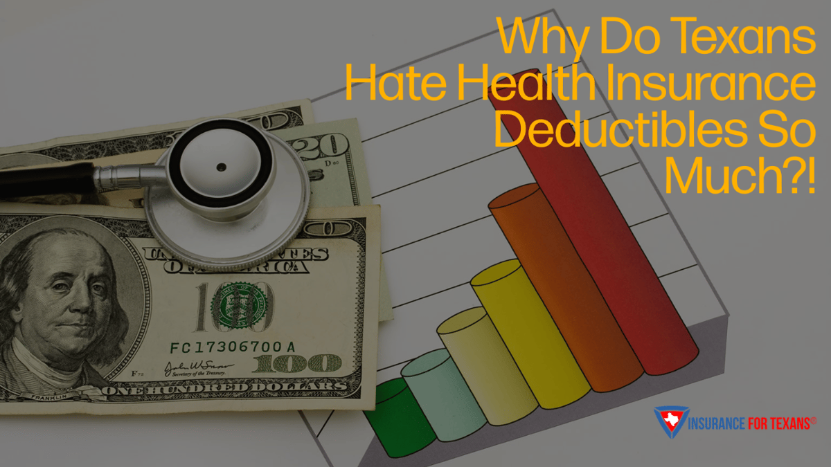 Why Do Texans Hate Health Insurance Deductibles So Much?!