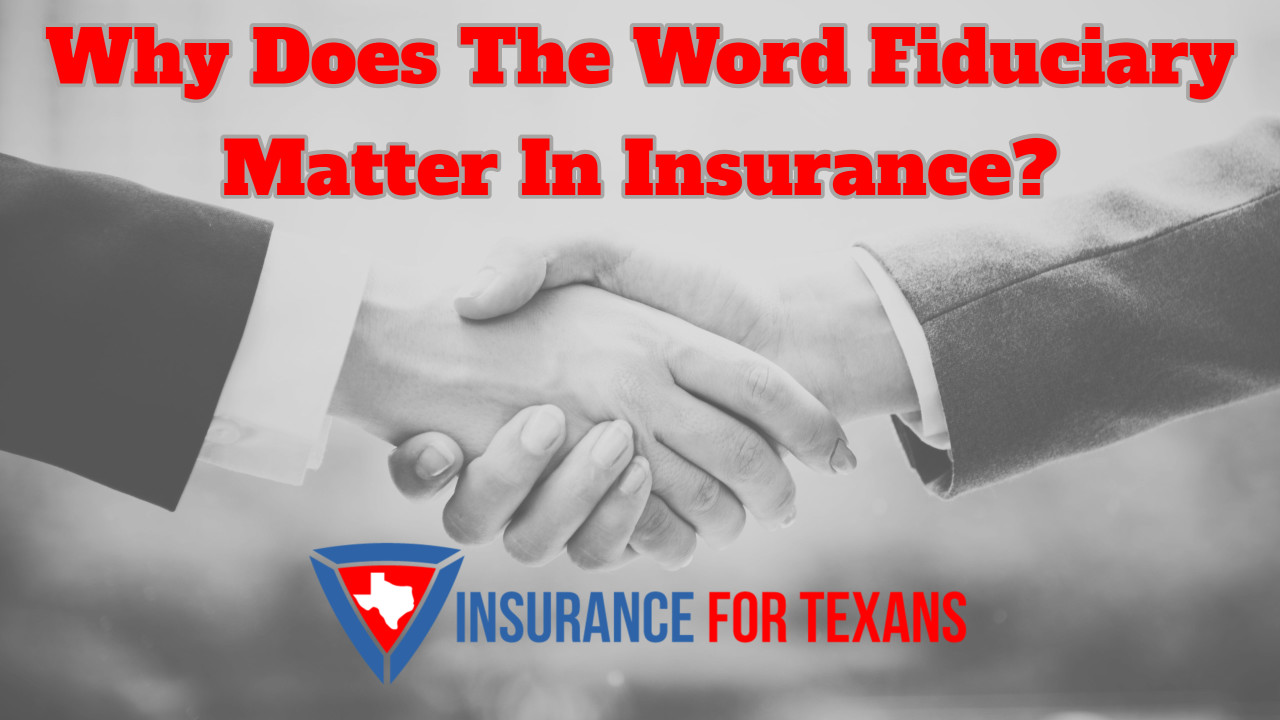 Why Does The Word Fiduciary Matter In Insurance