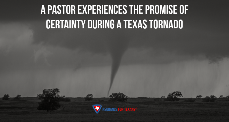 A Pastor Experiences The Promise Of Certainty During A Texas Tornado
