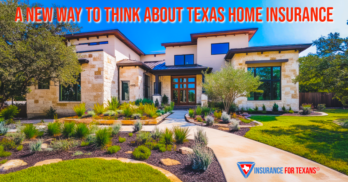 A New Way to Think About Texas Home Insurance