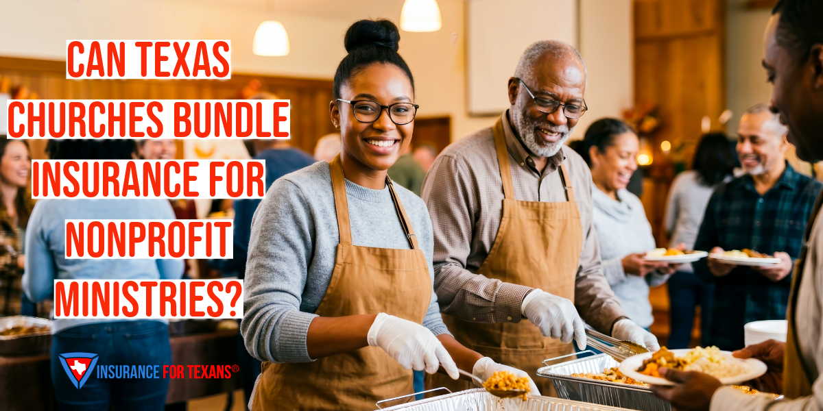 Can Texas Churches Bundle Insurance for Nonprofit Ministries?