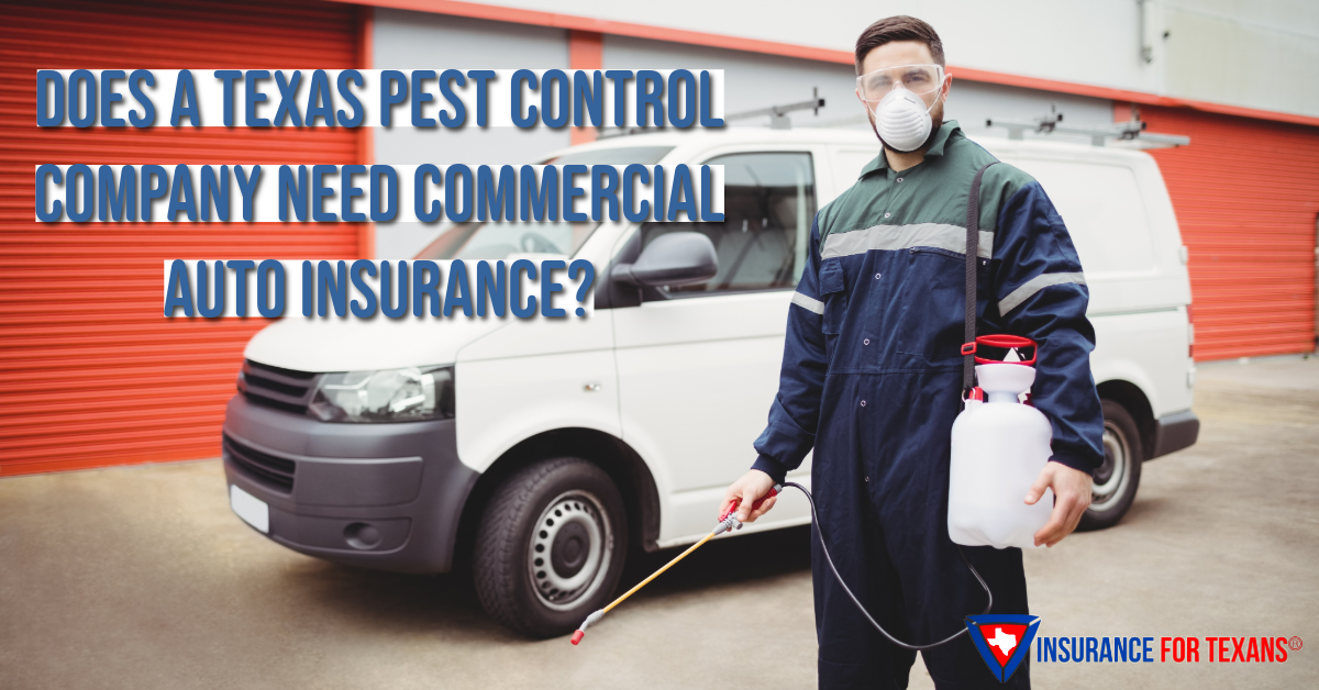 Does A Texas Pest Control Company Need Commercial Auto Insurance?