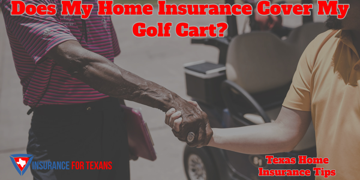 Does My Home Insurance Cover My Golf Cart