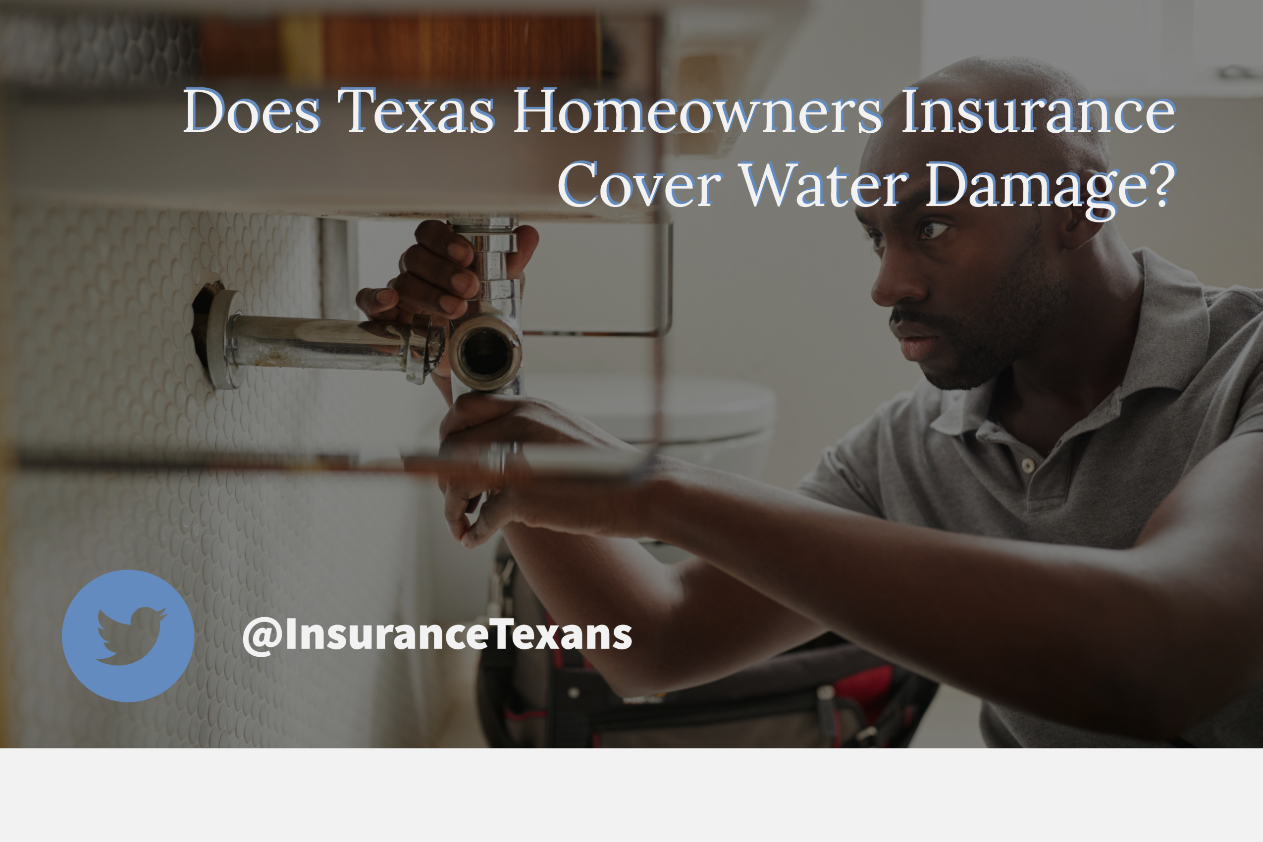 Does Texas Homeowners Insurance Cover Water Damage?