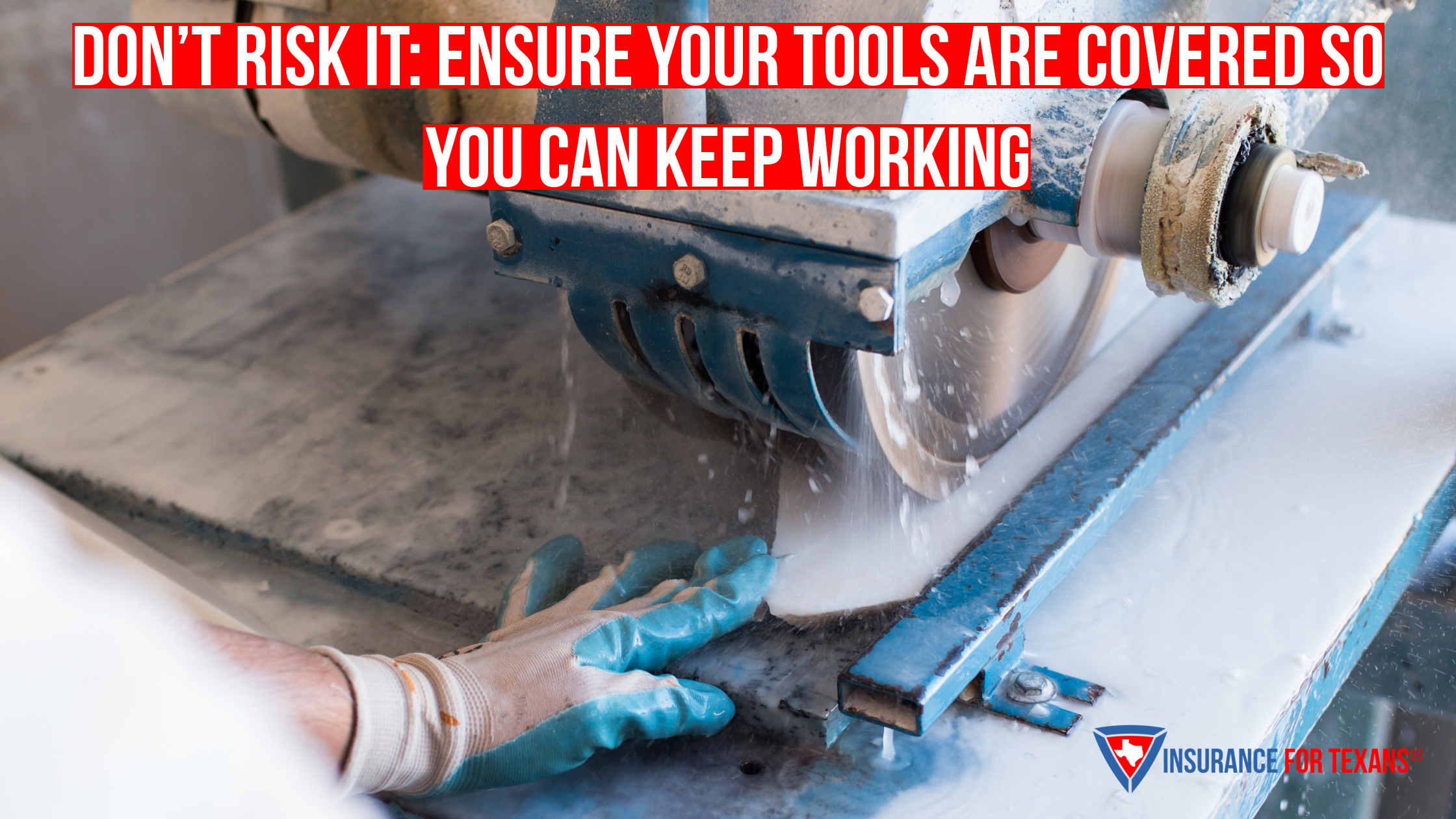 Don’t Risk It: Ensure Your Tools are Covered So You Can Keep Working