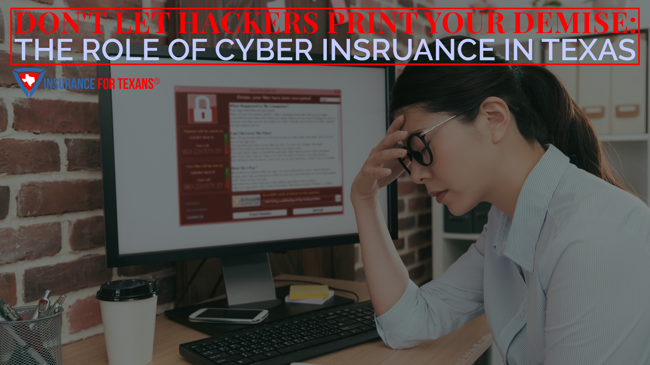 Don't Let Hackers Print Your Demise: The Role of Cyber Insurance in Texas