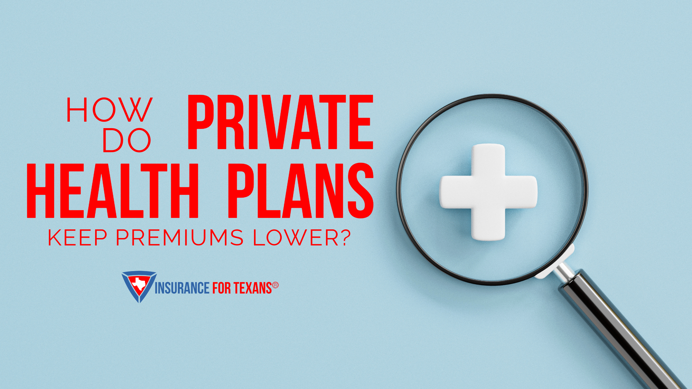 How Do Private Health Plans Keep Premiums Lower?