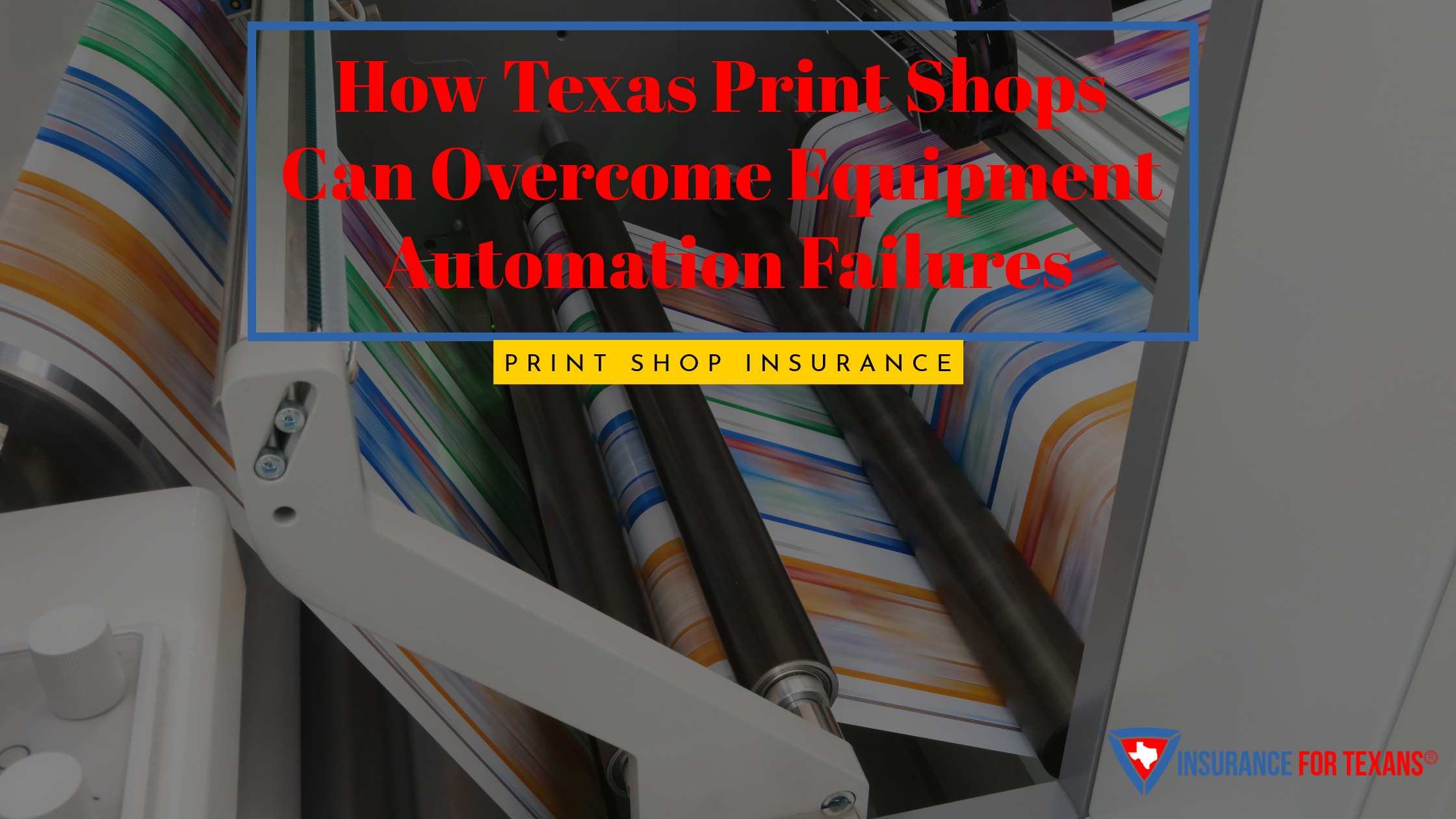 How Texas Print Shops Can Overcome Equipment Automation Failures