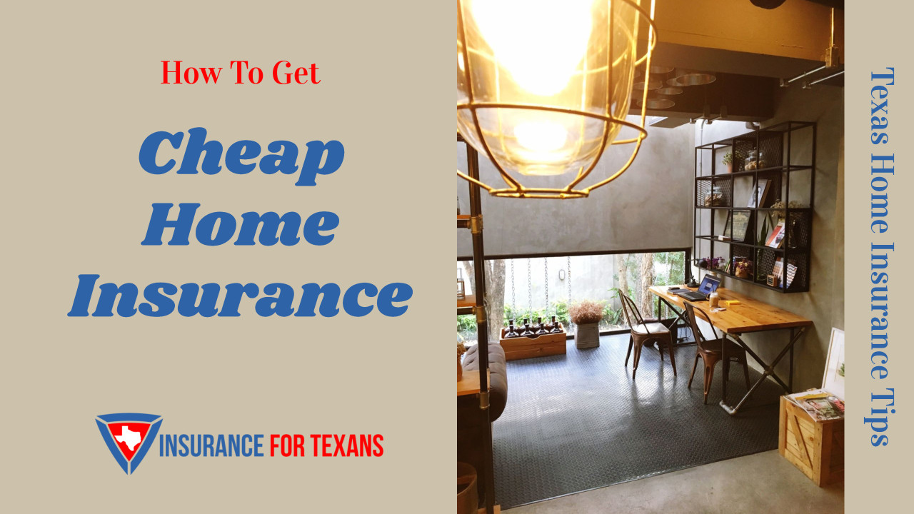 How To Get Cheap Home Insurance