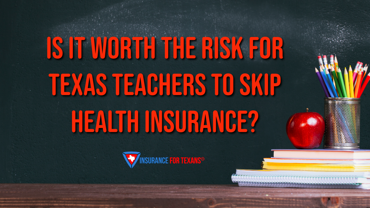 Is It Worth the Risk for Texas Teachers to Skip Health Insurance?