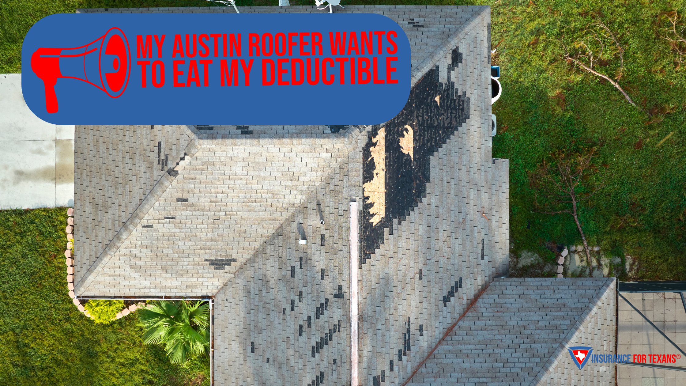 My Austin Roofer Wants to Eat My Deductible