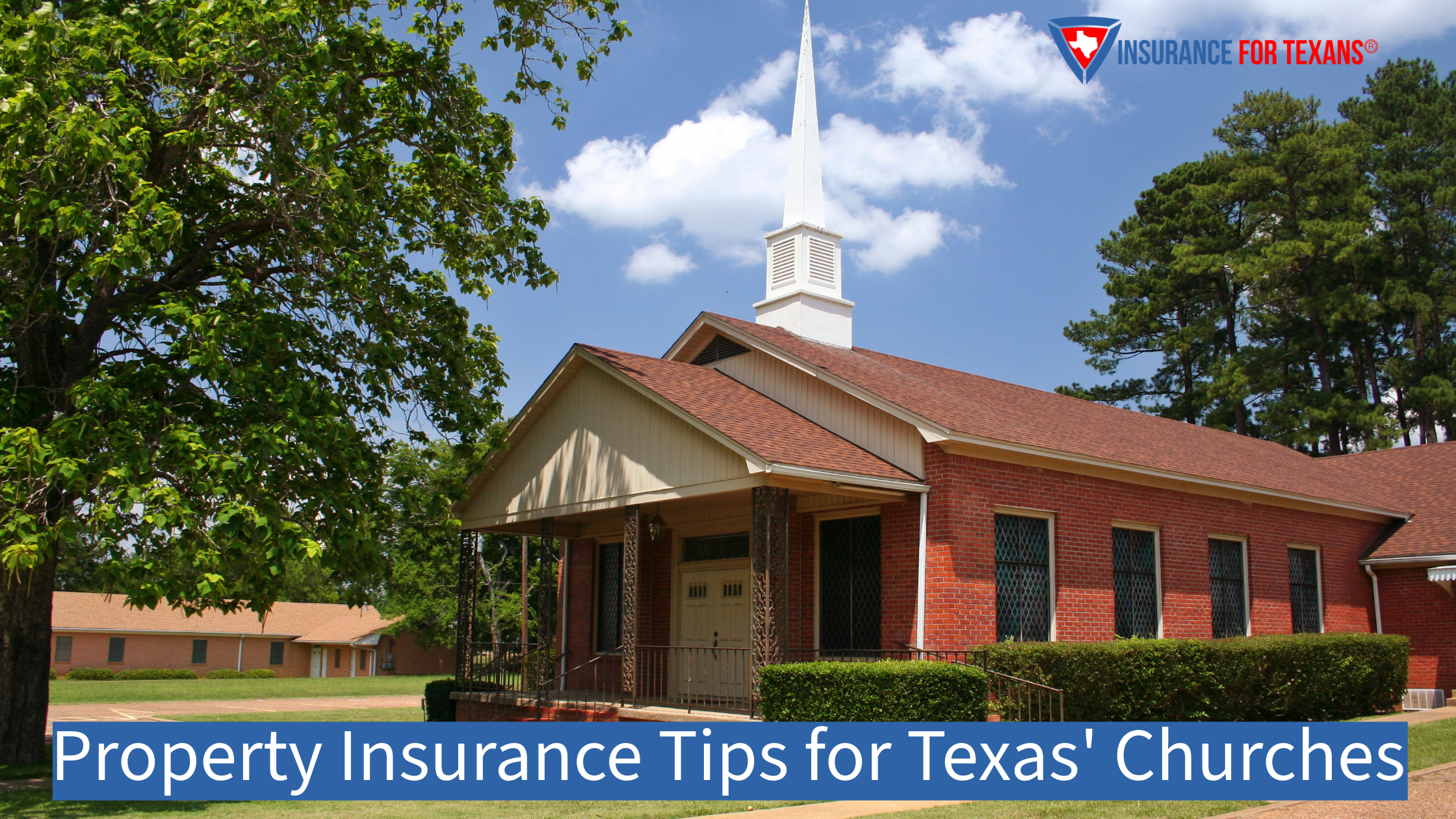 Property Insurance Tips for Texas Churches